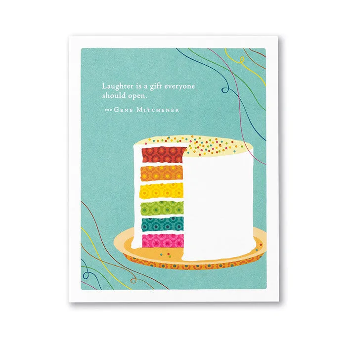 Birthday Card - “Laughter is a gift everyone should open.” —Gene Mitchener