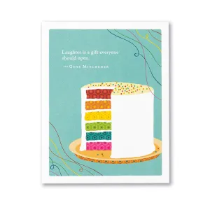 Birthday Card - “Laughter is a gift everyone should open.” —Gene Mitchener